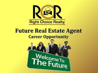 Future Real Estate Agent Career Opportunity 