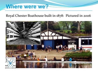 Royal Chester Boathouse built in 1878: Pictured in 2006
Where were we?
 