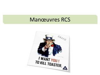Manœuvres RCS 