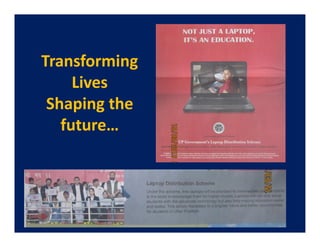 Transforming
     Lives
 Shaping the
   future…
 