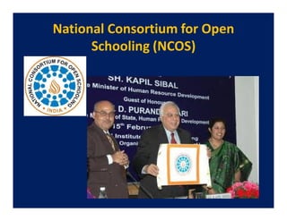 National Consortium for Open
      Schooling (NCOS)
 