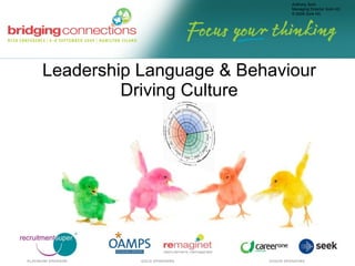 Leadership Language & Behaviour Driving Culture 