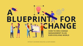 A Blueprint for Change: How to win change management in an ever-evolving world
