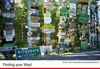 Finding your Way! Photo: flickr.com/photos/worldwidewandering 