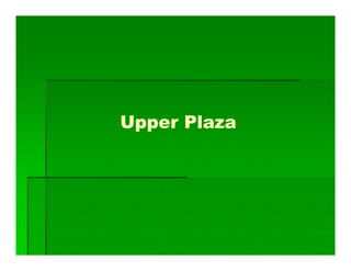 Upper Plaza
 
