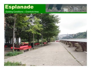 27
Esplanade
Existing Conditions – Overlook Area
 
