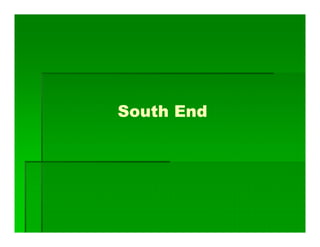 South End
 