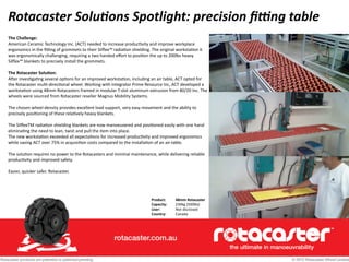Rotacaster	
  Solu/ons	
  Spotlight:	
  precision	
  ﬁ=ng	
  table
The	
  Challenge:	
  
American	
  Ceramic	
  Technology...