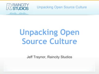Unpacking Open Source Culture ,[object Object]