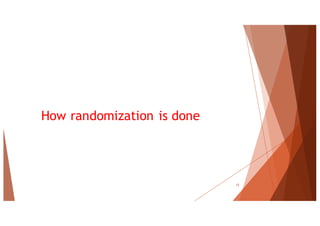 How randomization is done
12
 