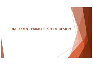 CONCURRENT PARALLEL STUDY DESIGN
19
 
