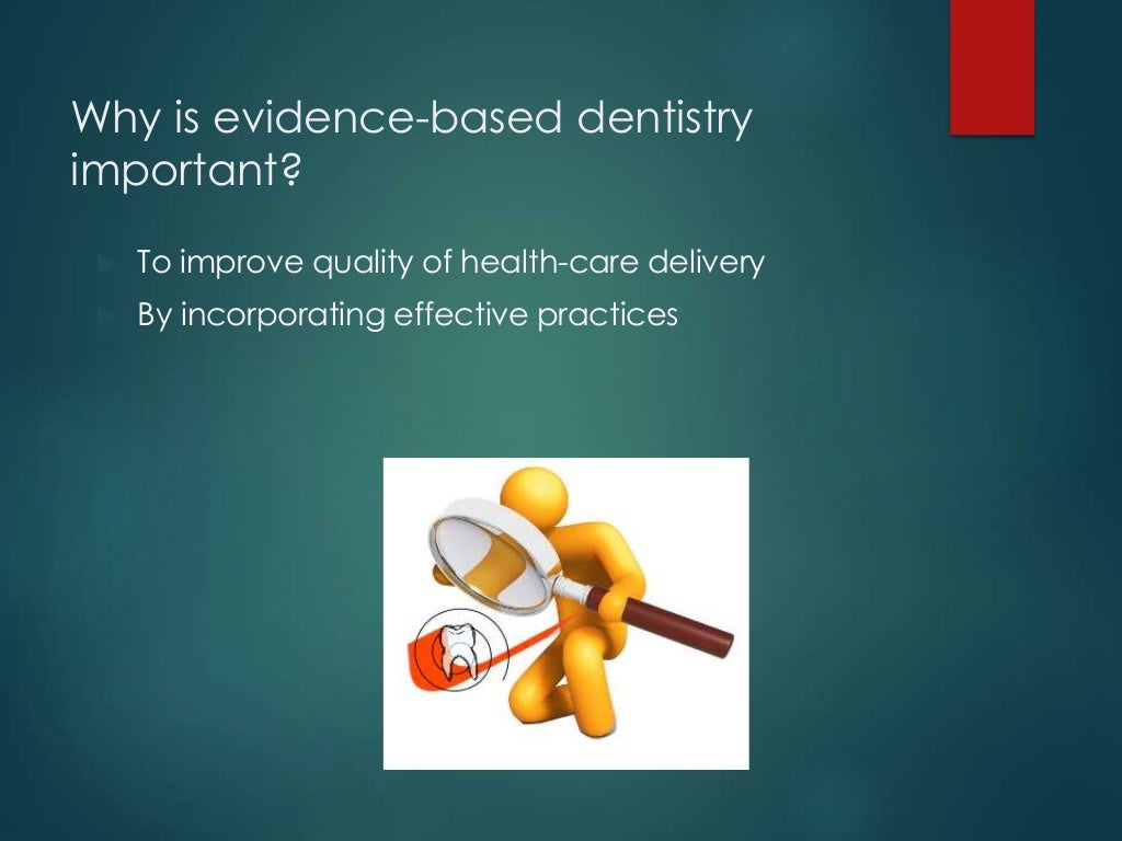 Evidencebased Dentistry