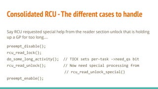 Consolidated RCU -The different cases to handle
Say RCU requested special help from the reader section unlock that is hold...