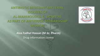 Alaa Fadhel Hassan (M.Sc. Pharm)
Drug information centre
 