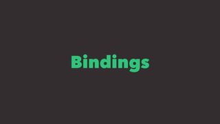 Bindings
 