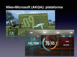 Nike+Microsoft (AKQA): plataforma 
 