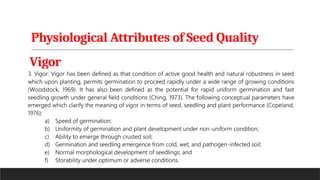 Physiological Attributes of Seed Quality
Vigor
 