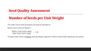 Seed Quality Assessment
Number of Seeds per Unit Weight
 