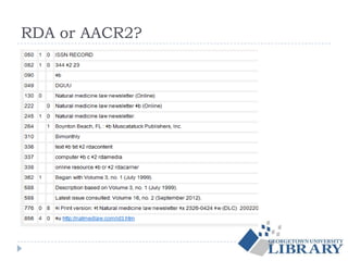RDA or AACR2?
 