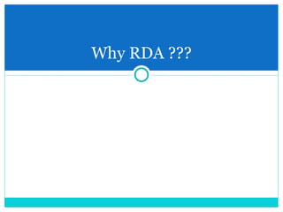 Why RDA ??? 