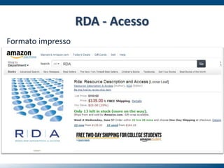 RDA - Acesso
Formato impresso
 