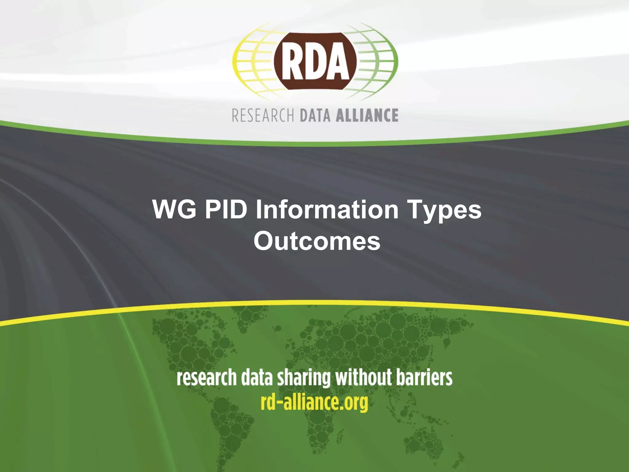 WG PID Information Types 
Outcomes 
 