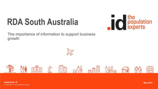 Click to edit Master
subtitle style
RDA South Australia
The importance of information to support business
growth
May 2019
 