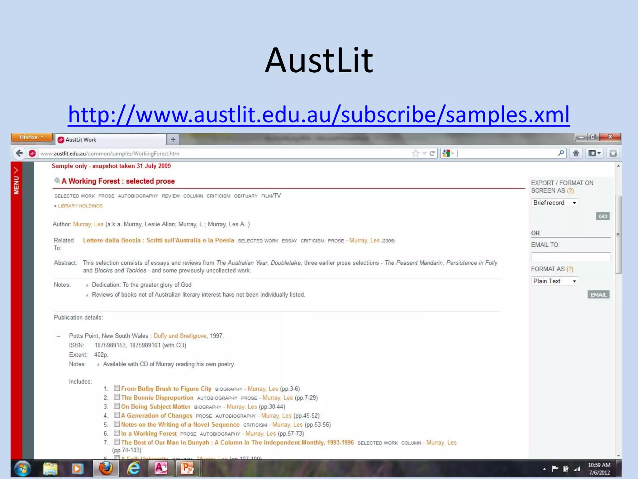 AustLit
http://www.austlit.edu.au/subscribe/samples.xml
 
