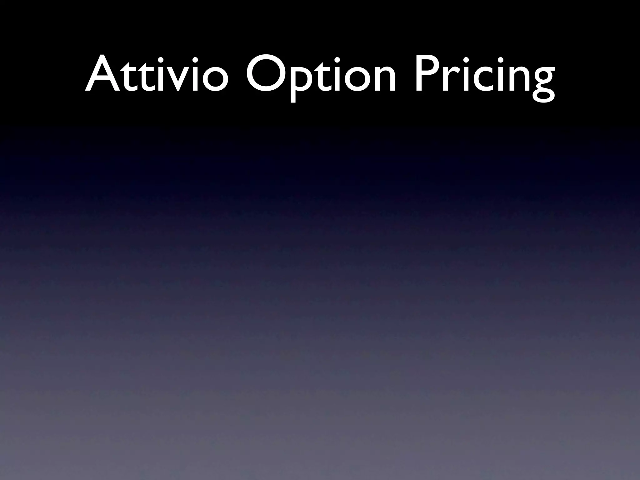 Attivio Option Pricing
 