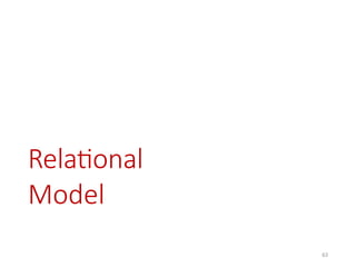 63
Relational
Model
 