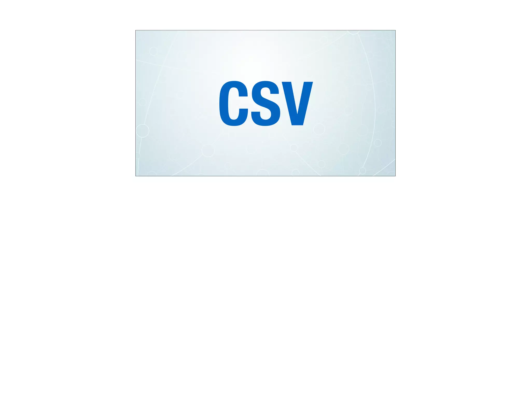 CSV
 