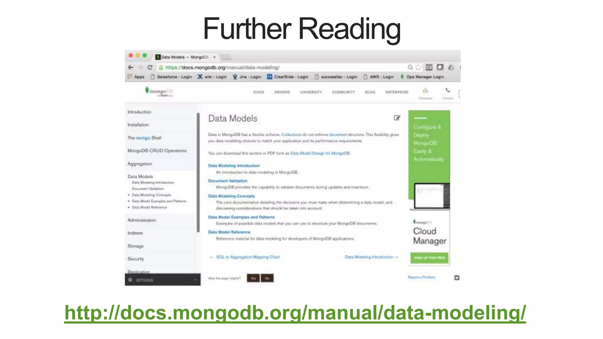 Further Reading
http://docs.mongodb.org/manual/data-modeling/
 
