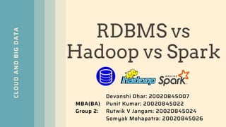 RDBMS vs Hadoop vs Spark