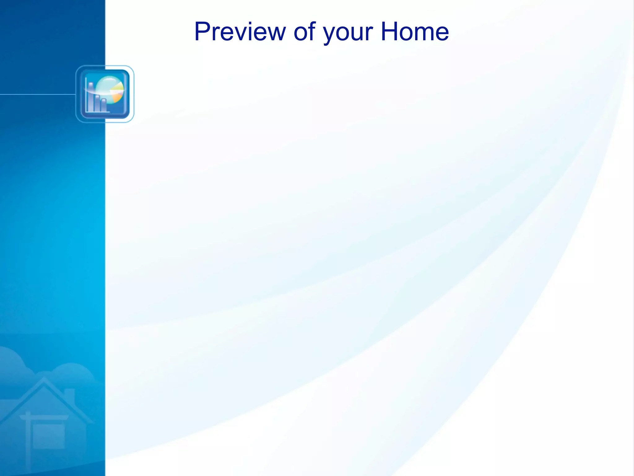 Preview of your Home
 