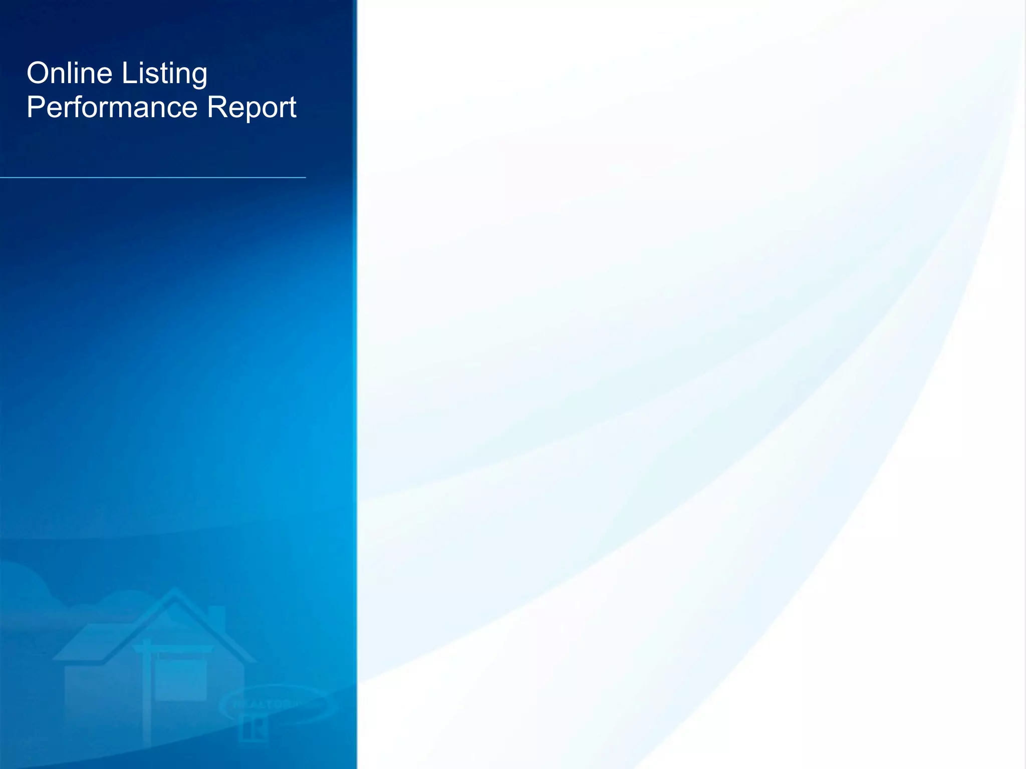 Online Listing
Performance Report
 