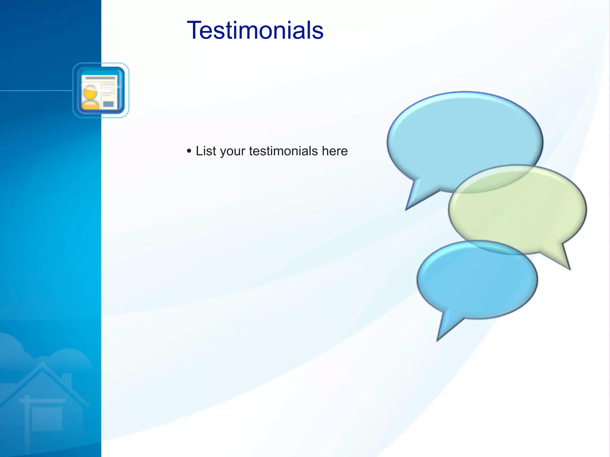 Testimonials



• List your testimonials here
 