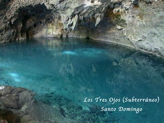 Los Tres Ojos (Subterr á neo) Santo Domingo 