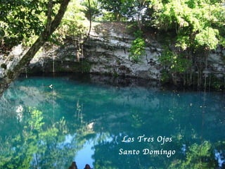 Los Tres Ojos Santo Domingo 