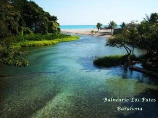 Balneario Los Patos Barahona 