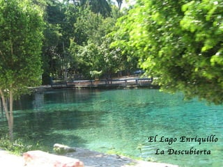 El Lago Enriquillo La Descubierta 