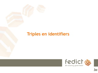Triples en identifiers
 