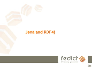 Jena and RDF4j
 