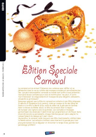 EDITO
 rueDeLAFete.CoM - Le MAG n°5 - FevrIer 2013




                                                   Edition Speciale...