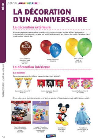 SPÉCIAL ANNIVERSAIRE !
LA DÉCORATION
D'UN ANNIVERSAIRE
Sachet De 8 Ballons
Multicolores ''Joyeux
Anniversaire''
Ref. 9323
...