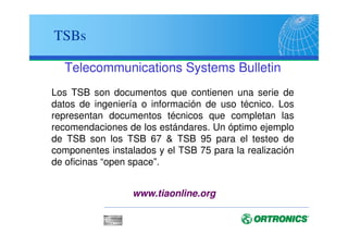 Acrónimos...Work Area: WA
WA
Espacio donde los
usuarios trabajan con
los equipos de
telecomunicaciones
(PC, telefono, FAX, etc.)
 