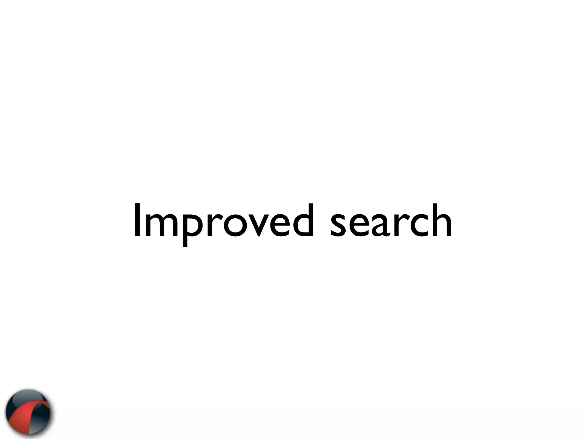 Improved search
 