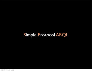 Simple Protocol ARQL




	    	    	 
 