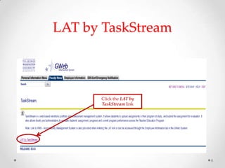 LAT by TaskStream

Click the LAT by
TaskStream link

6

 