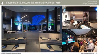 www.retaildesigninstitute.org 30Trendcast 2016 © Retail Design Institute 2016
Social
Microsoft Flagship
New York, United States
 