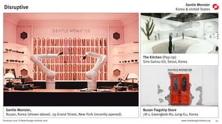 www.retaildesigninstitute.org 43Trendcast 2016 © Retail Design Institute 2016
Hardline Specialty Store | First Place
Jins
San Francisco, United States
 